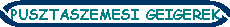 PUSZTASZEMESI GEIGEREK